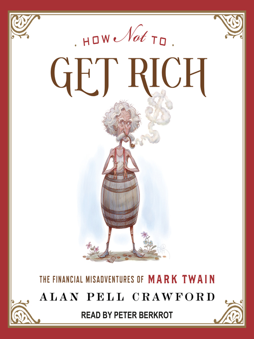 Title details for How Not to Get Rich by Alan Pell Crawford - Available